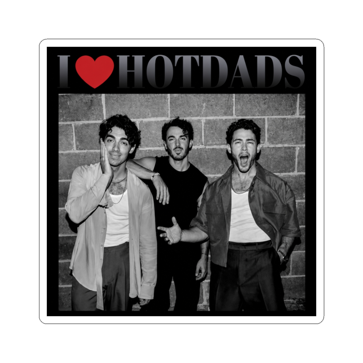 I Love Hot Dads, In My Jonas Brothers Sticker - Official stickers merchandise